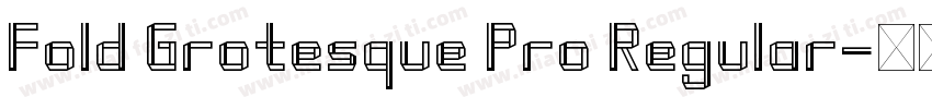 Fold Grotesque Pro Regular字体转换